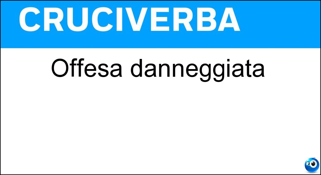 offesa danneggiata