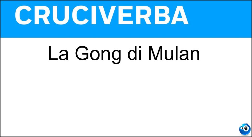 La Gong di Mulan - Cruciverba