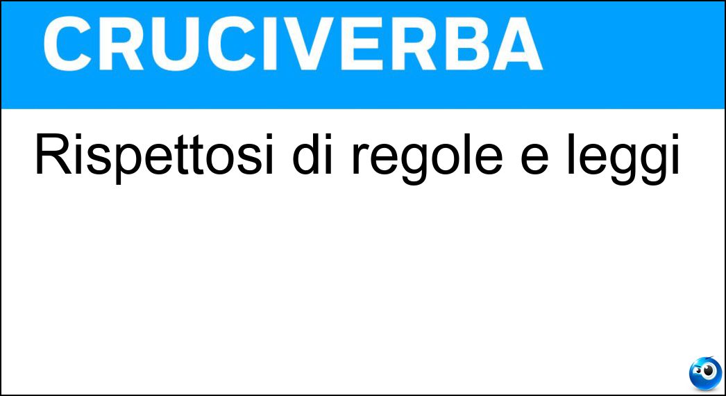 Rispettosi di regole e leggi