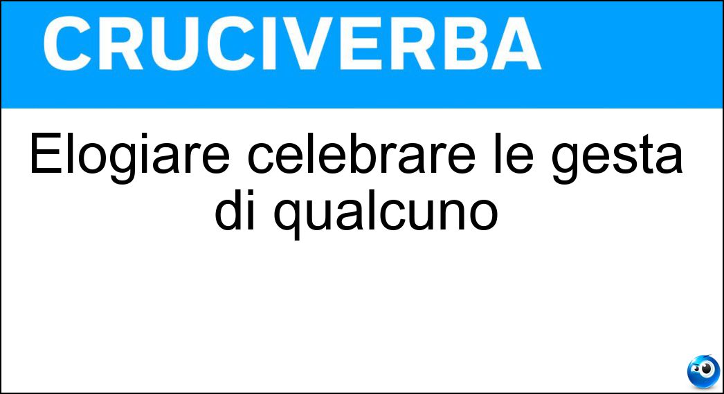 elogiare celebrare