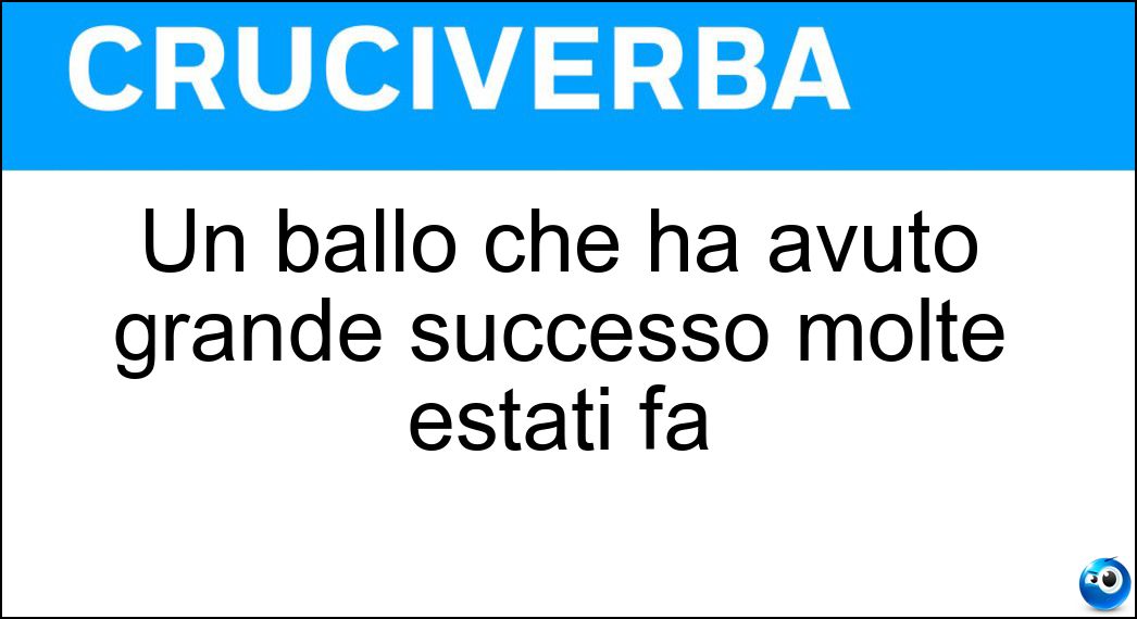 Un ballo che ha avuto grande successo molte estati fa