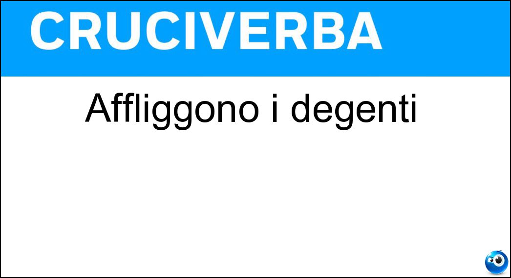 affliggono degenti