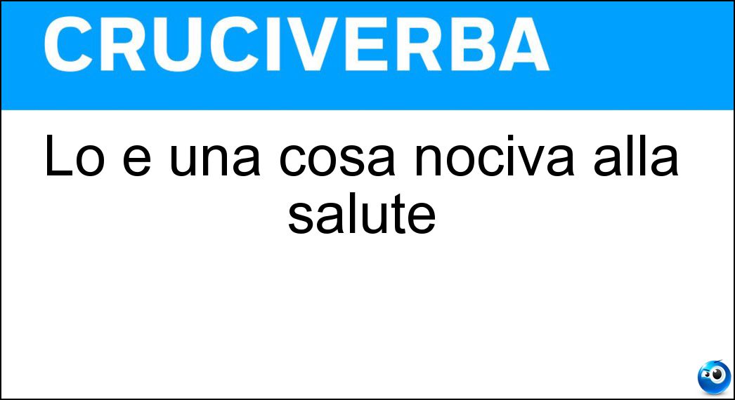 cosa nociva