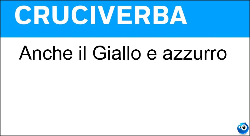 Anche il Giallo è azzurro - Cruciverba