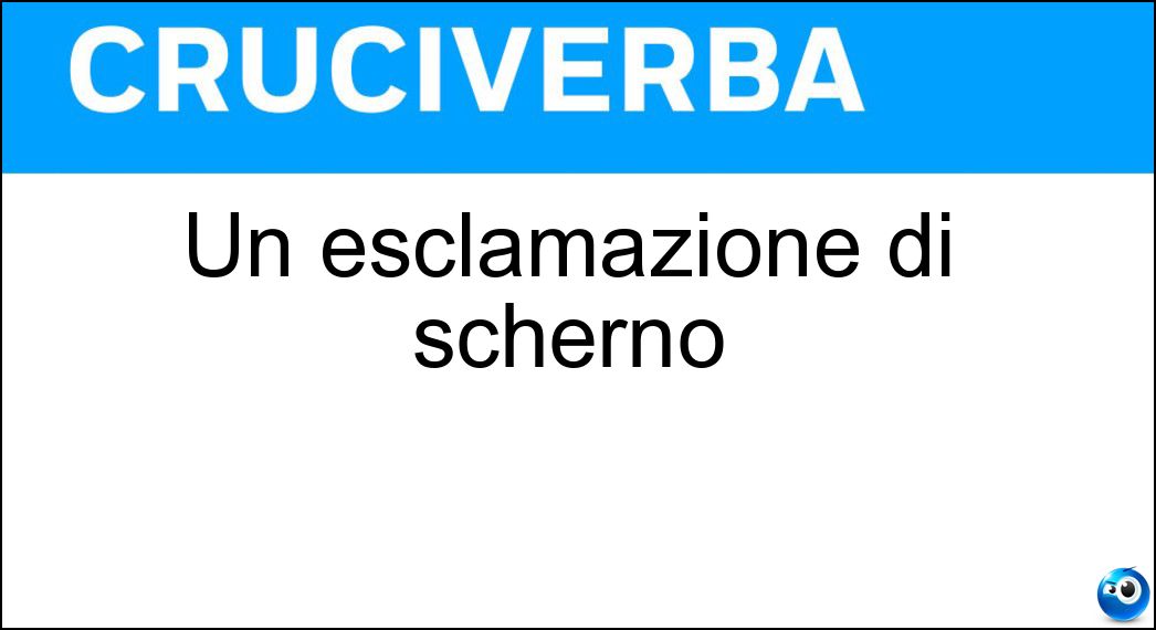 esclamazione scherno