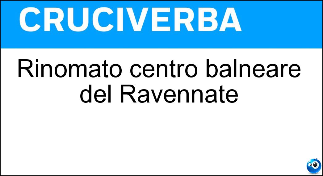 Rinomato centro balneare del Ravennate