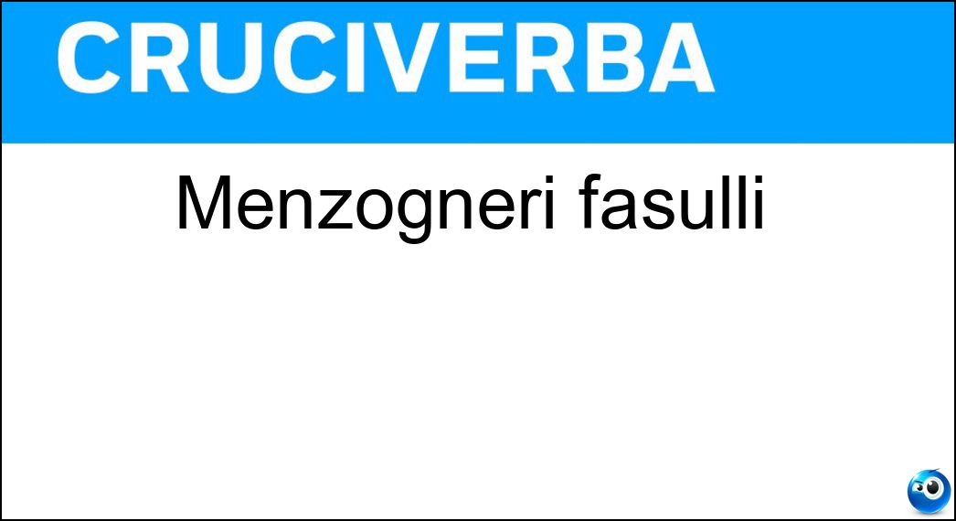 menzogneri fasulli