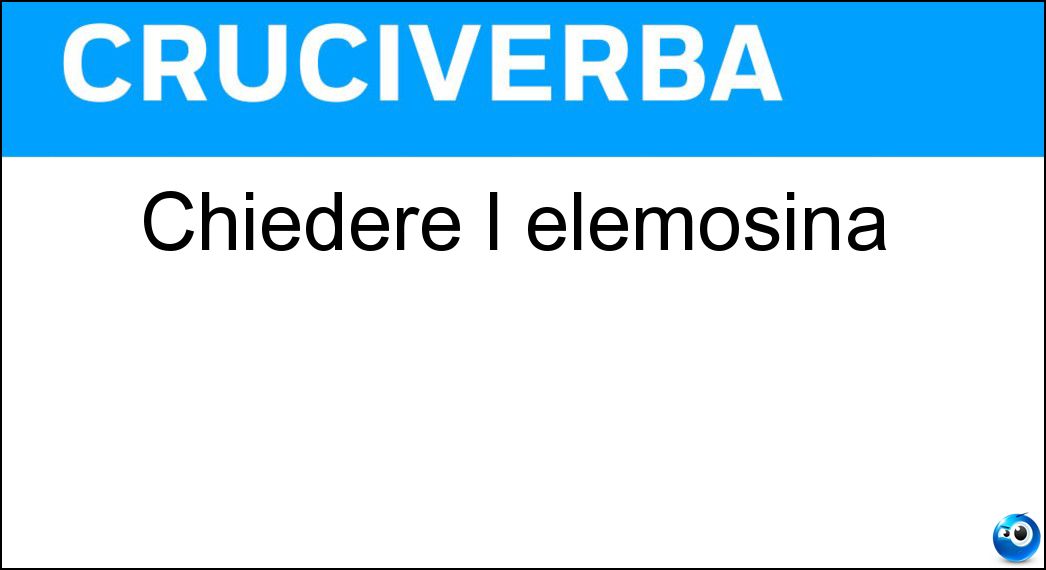 chiedere elemosina