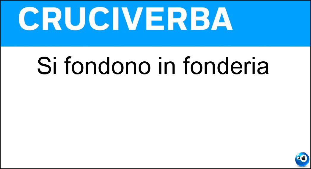 fondono fonderia