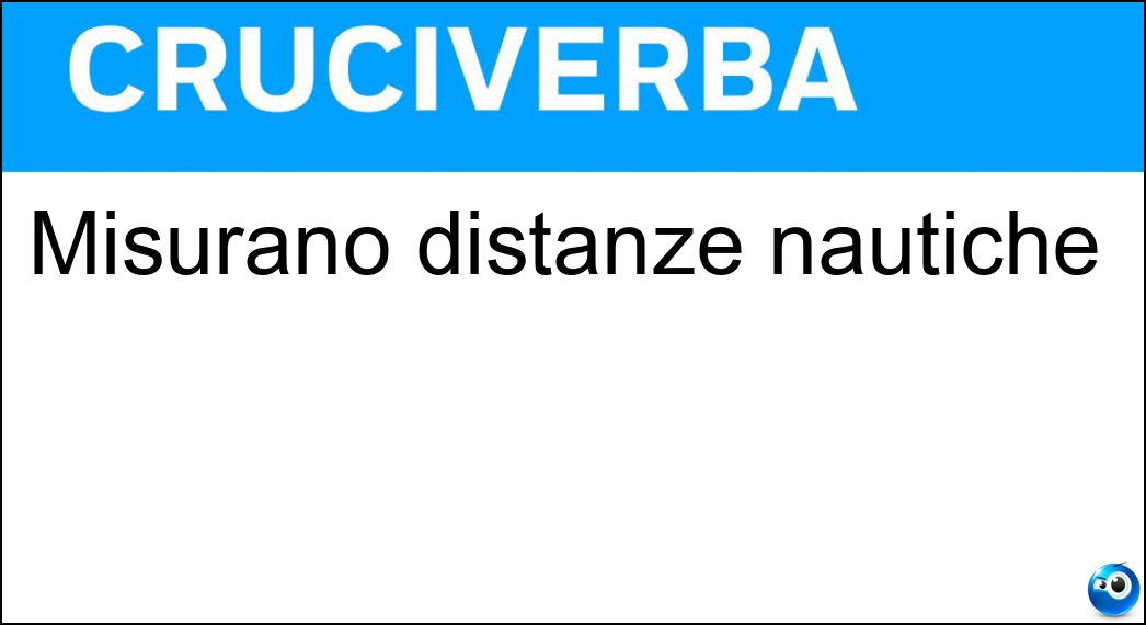 Misurano distanze nautiche