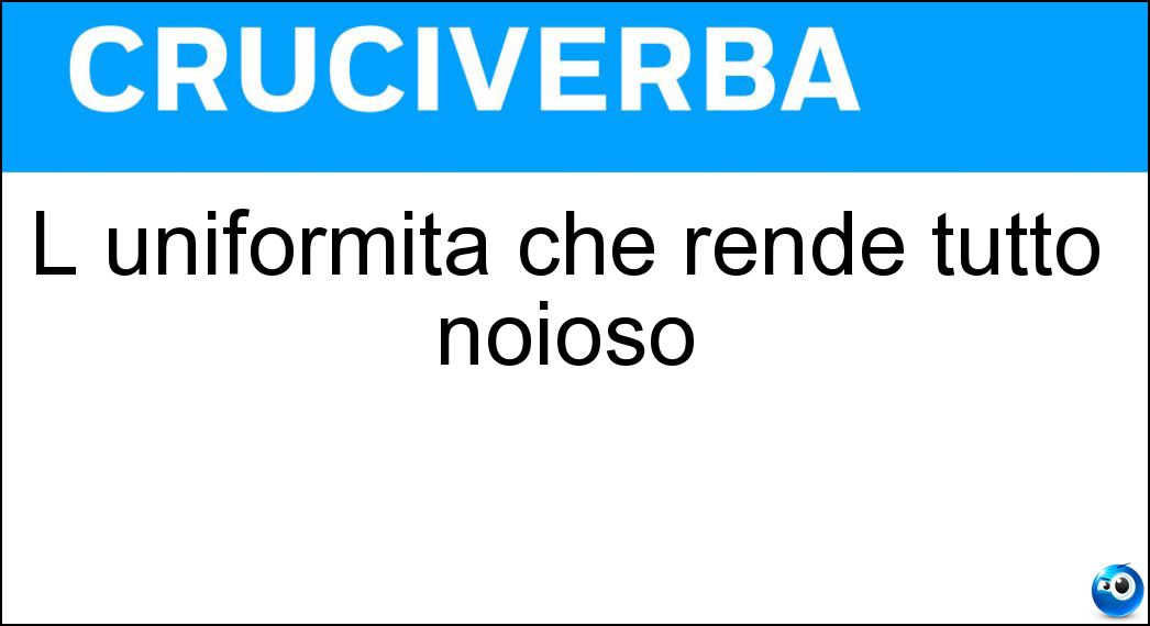 uniformità rende