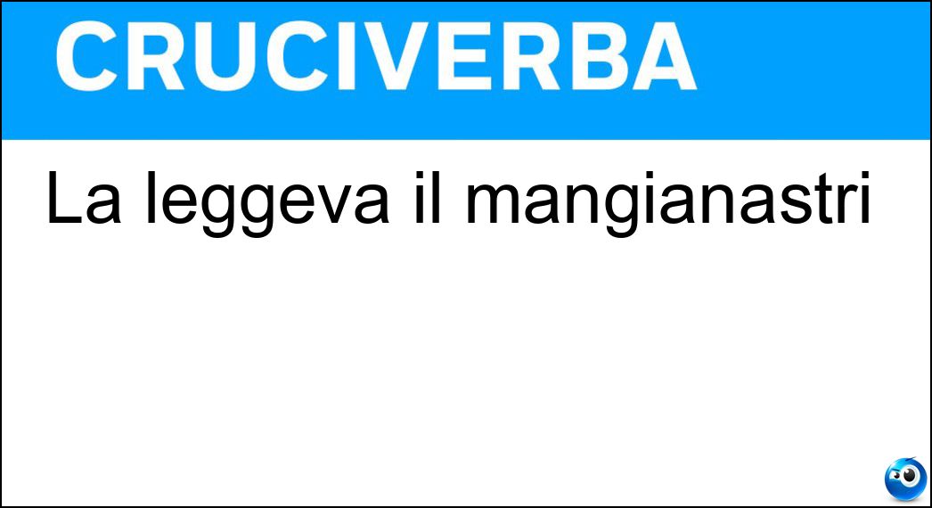 leggeva mangianastri