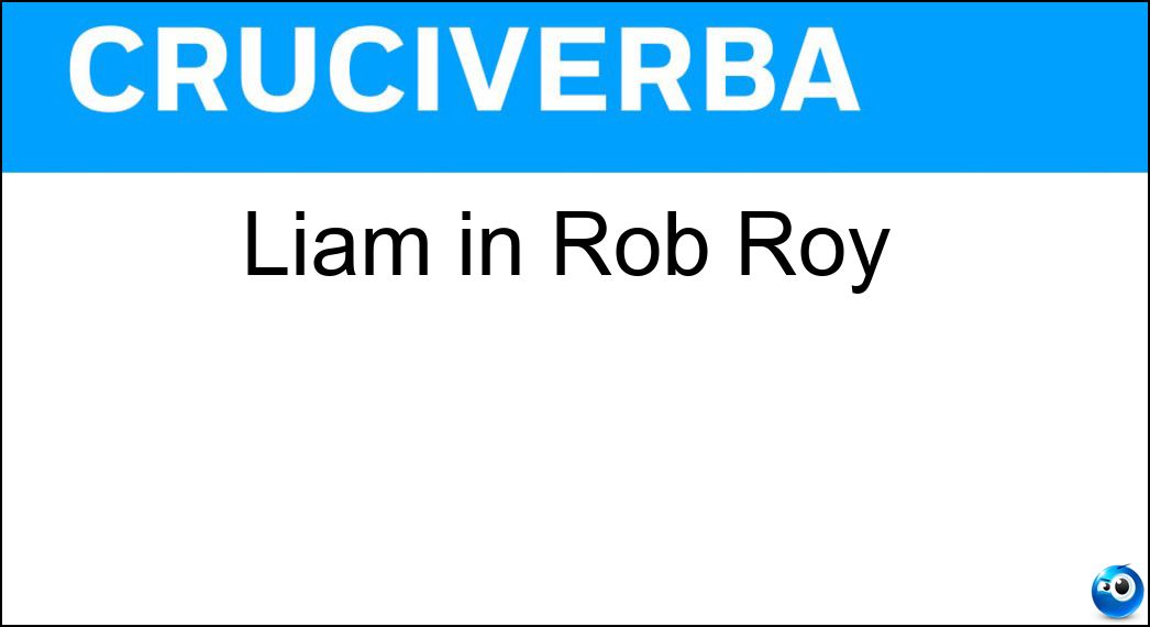 Liam in Rob Roy