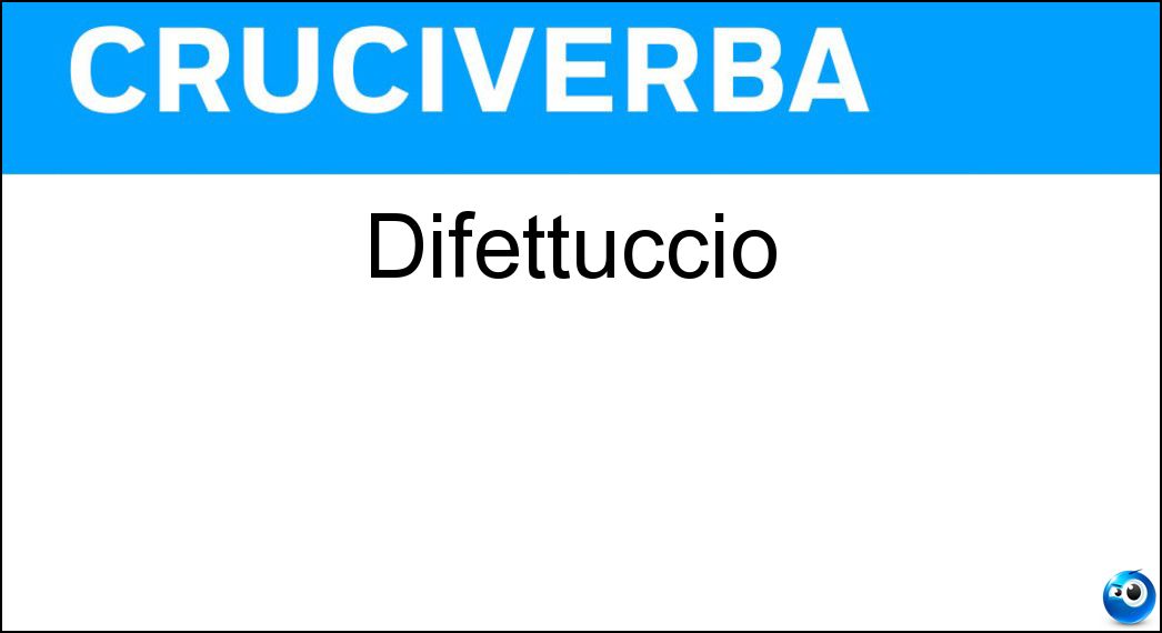 difettuccio