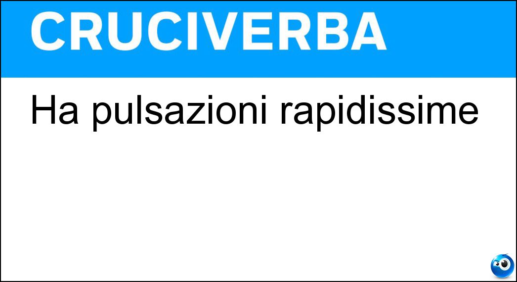 pulsazioni rapidissime