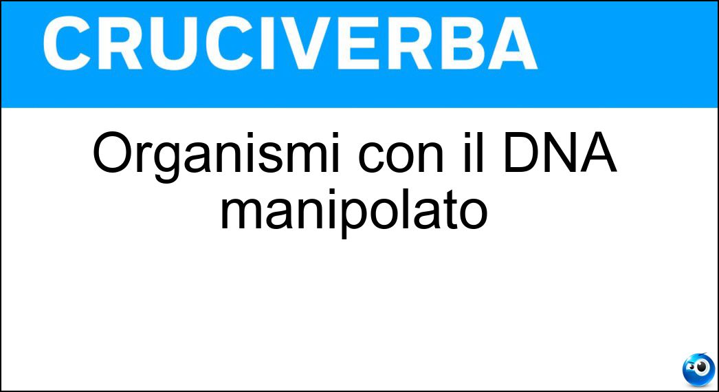 organismi manipolato