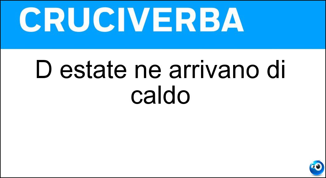 estate arrivano