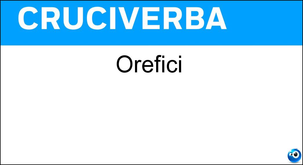 orefici