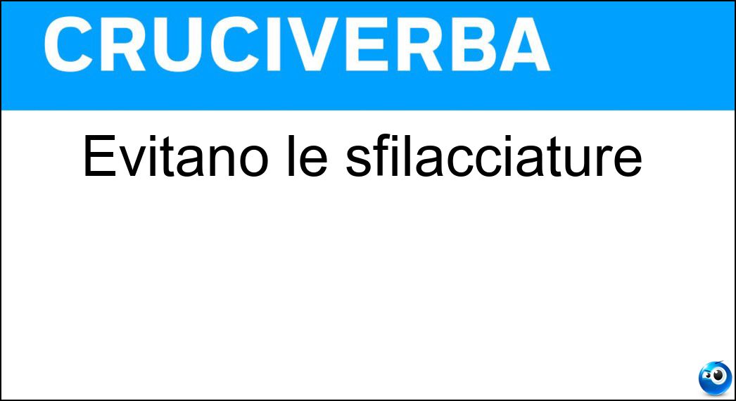 evitano sfilacciature