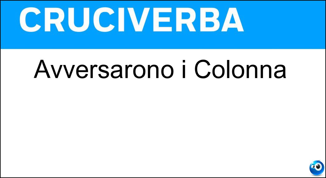 avversarono colonna