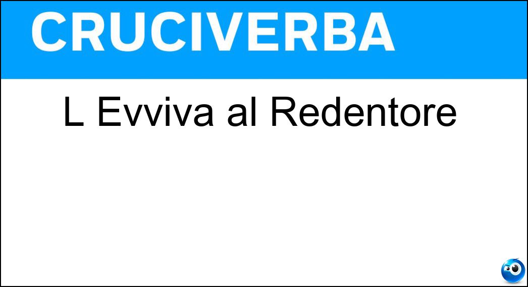 evviva redentore