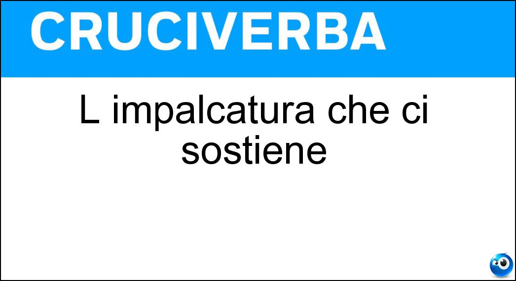 impalcatura sostiene