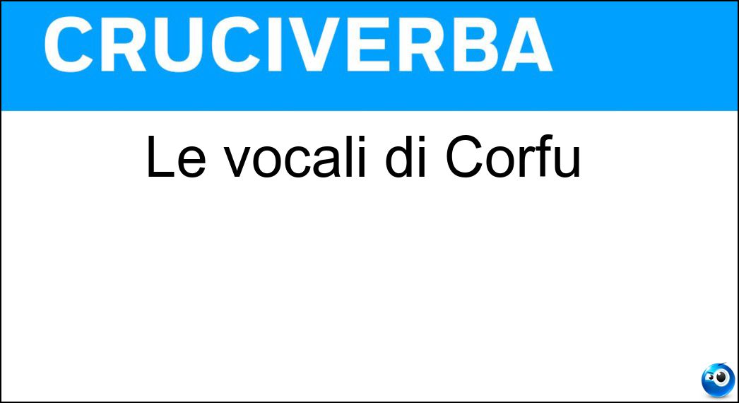 vocali corfù