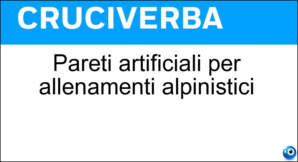 Pareti artificiali per allenamenti alpinistici