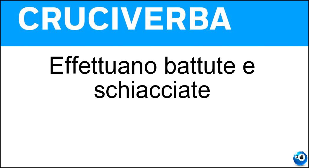 Effettuano battute e schiacciate