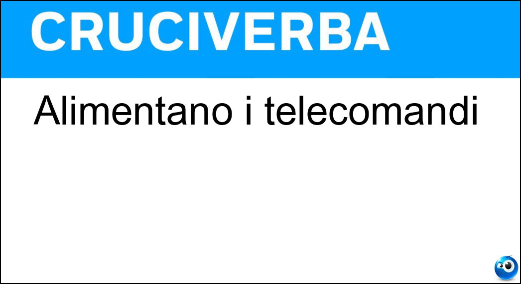 alimentano telecomandi