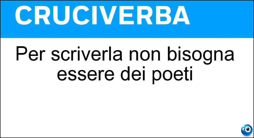 scriverla bisogna