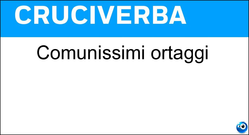 comunissimi ortaggi