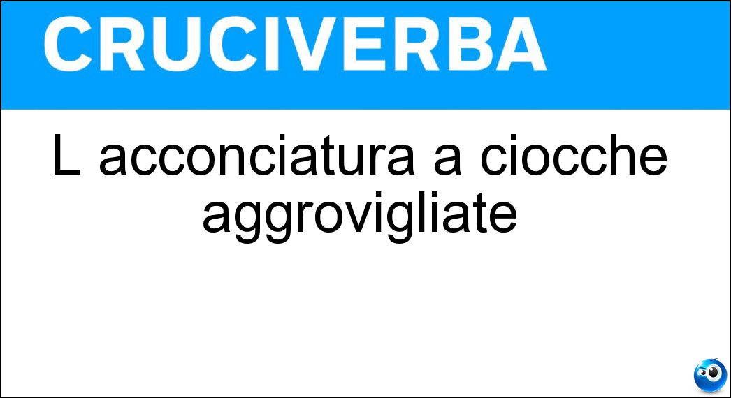 acconciatura ciocche