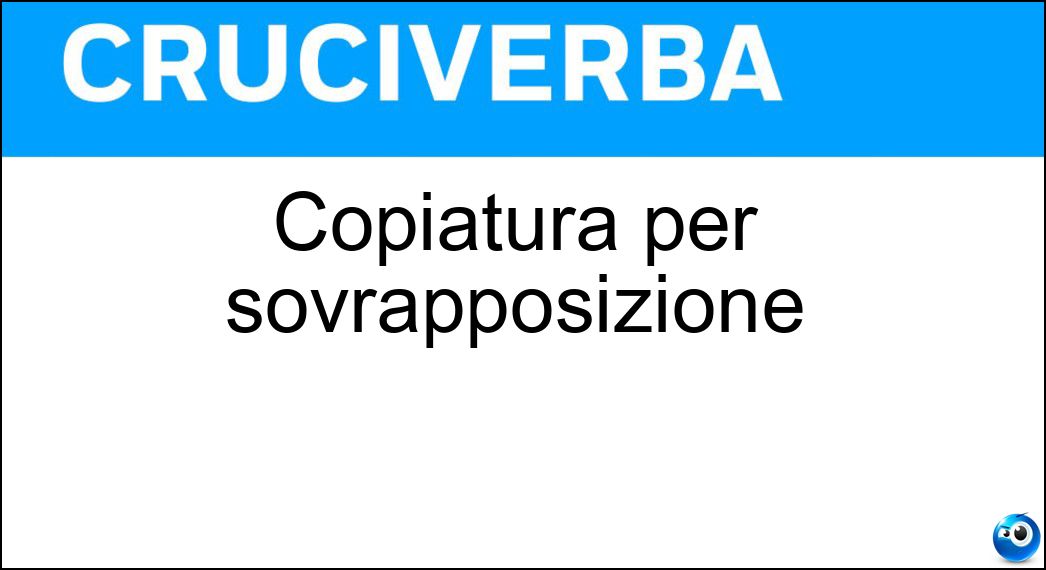 copiatura sovrapposizione