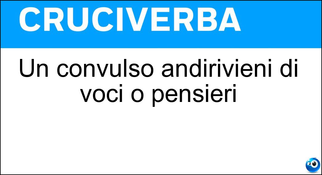 convulso andirivieni