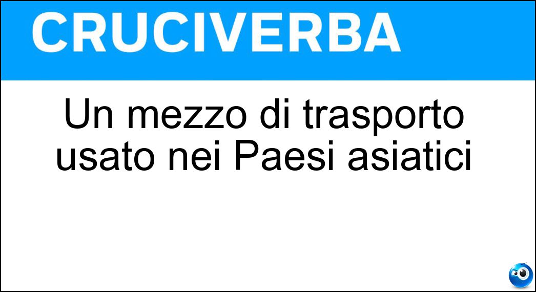 Un mezzo di trasporto usato nei Paesi asiatici