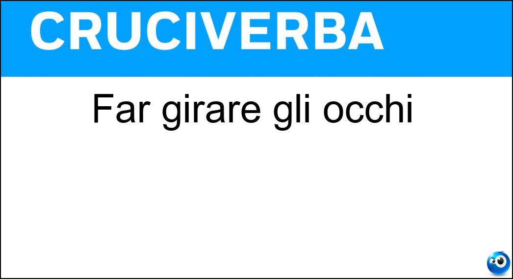 girare occhi