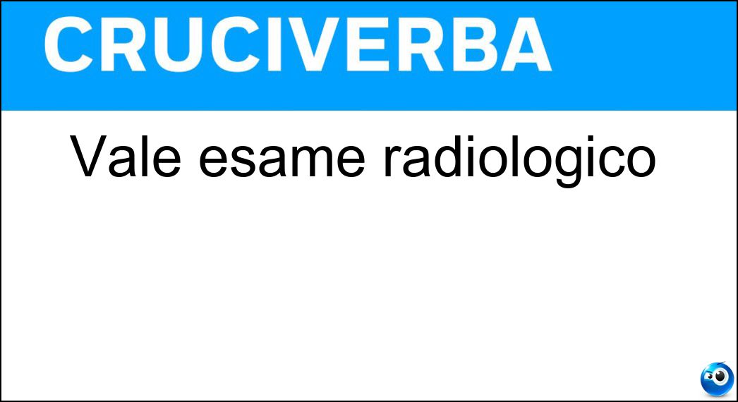 Vale esame radiologico