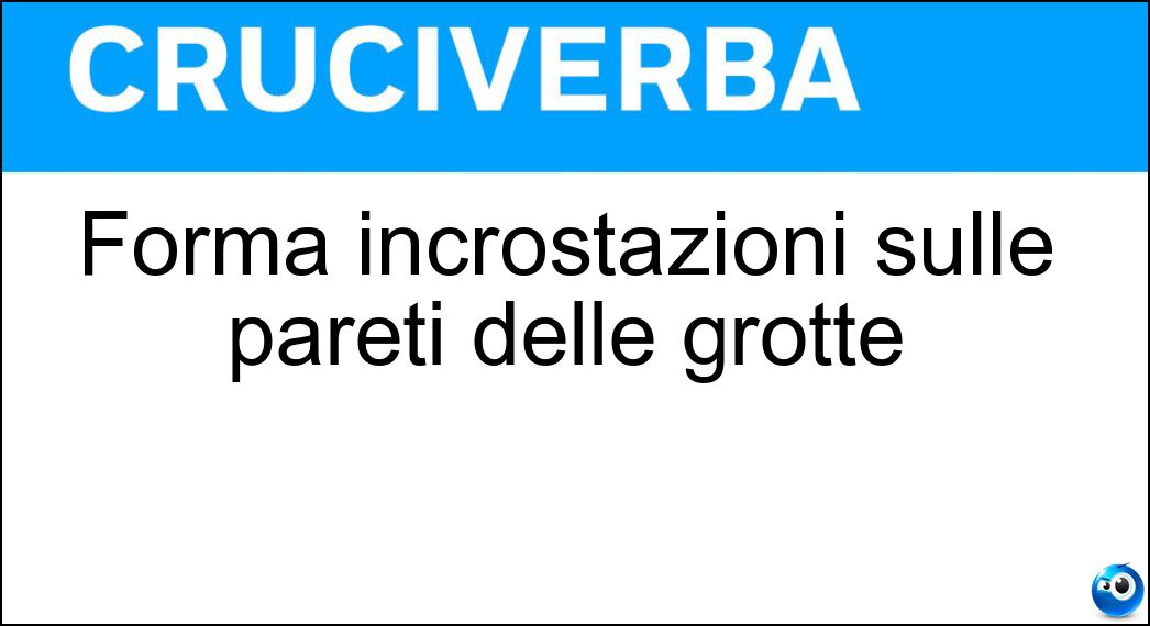 forma incrostazioni