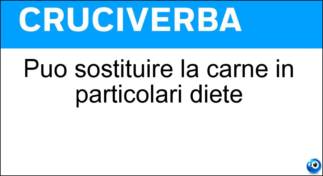 Può sostituire la carne in particolari diete