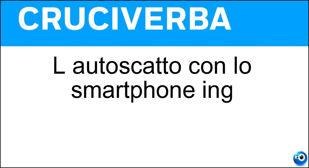 autoscatto smartphone