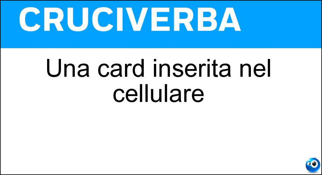 Una card inserita nel cellulare