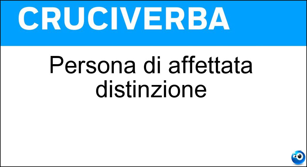 persona affettata