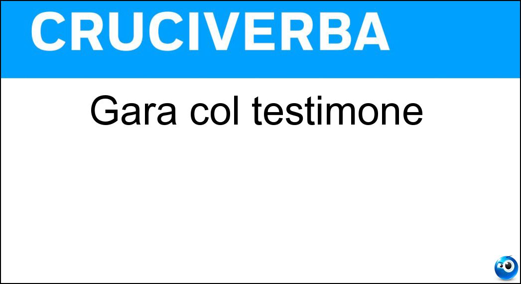 gara testimone