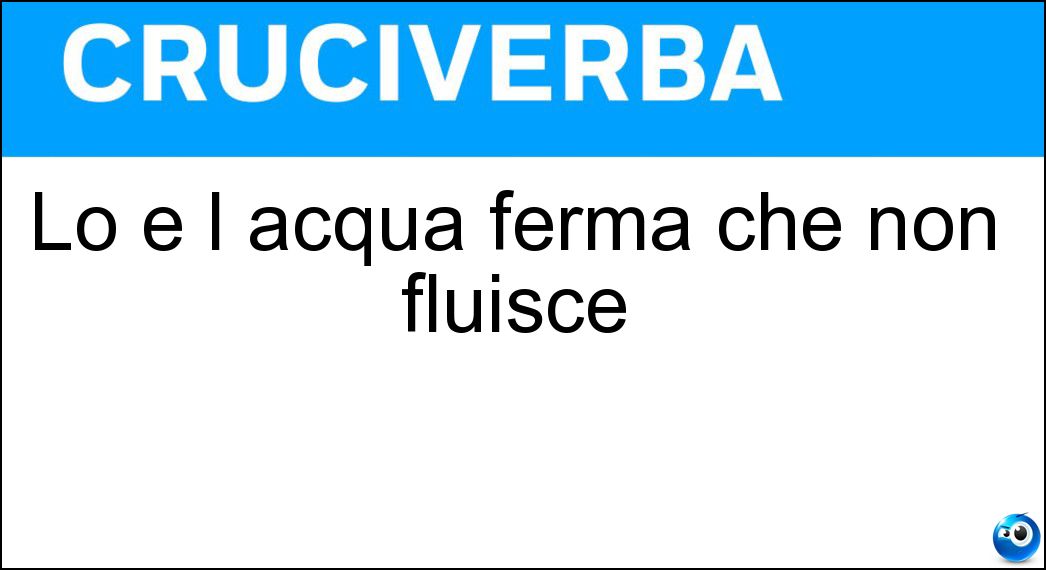 acqua ferma