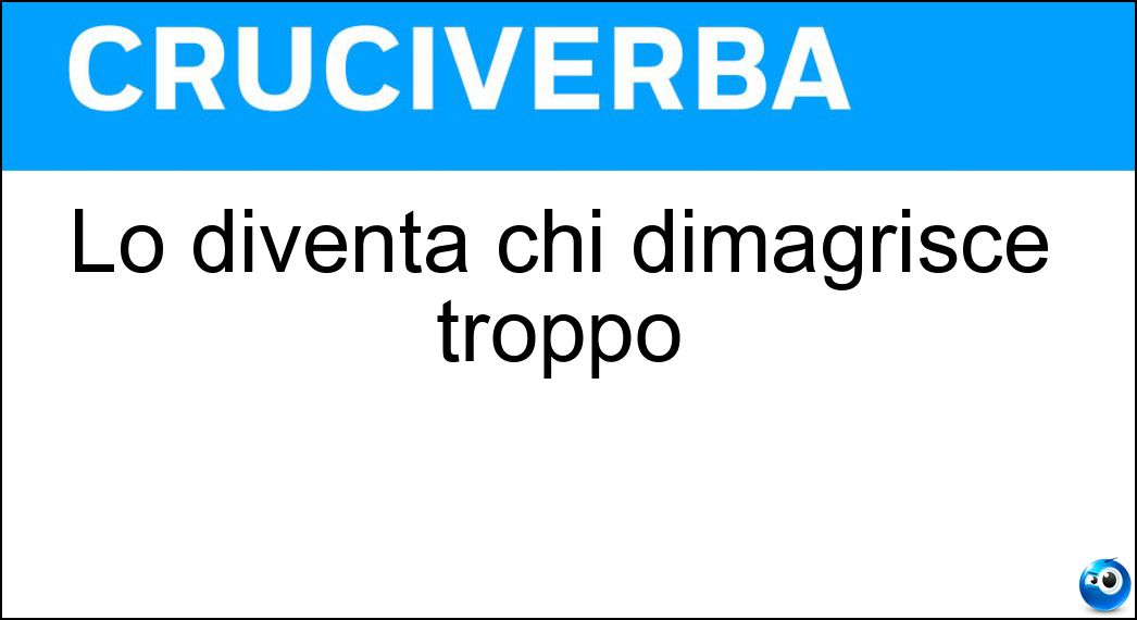 diventa dimagrisce