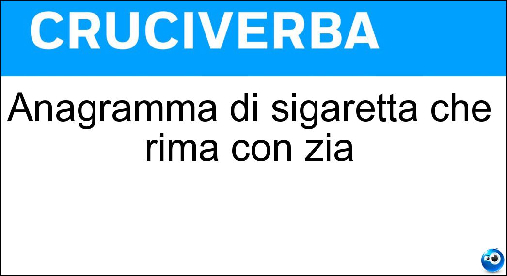 anagramma sigaretta