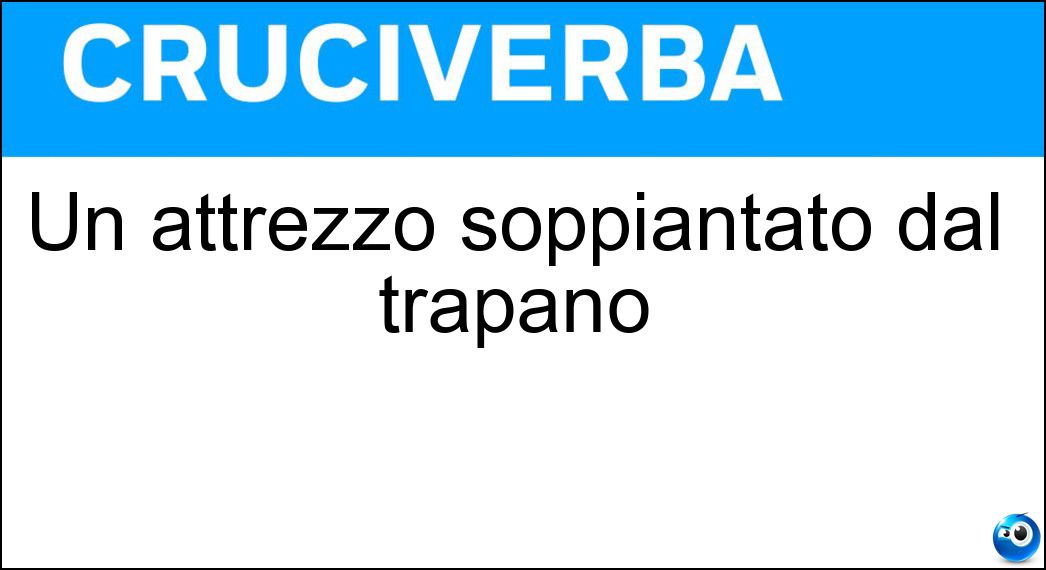 attrezzo soppiantato