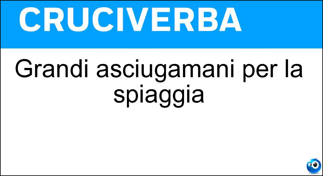 grandi asciugamani