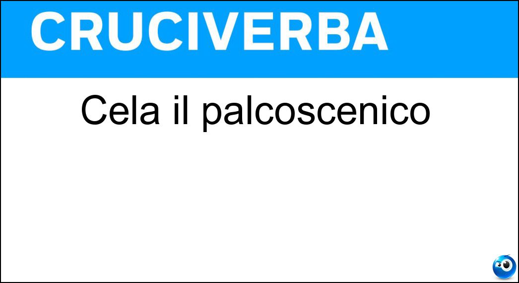 cela palcoscenico